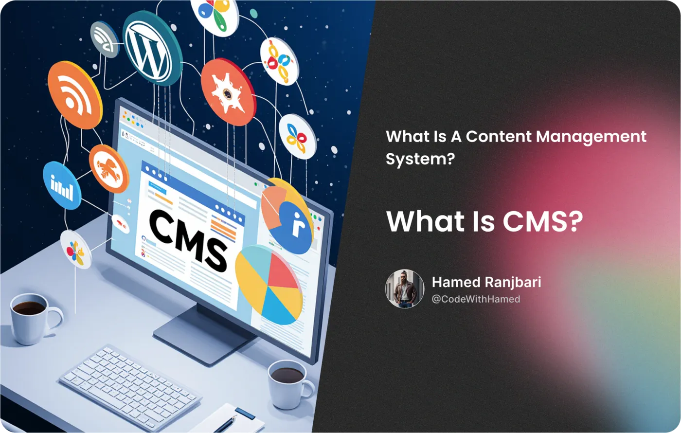 سیستم مدیریت محتوا یا CMS چیست؟ عملکرد، انواع، مقایسه و انتخاب برای سایتهای حرفهای 😊 2 سیستم مدیریت محتوا یا CMS 3