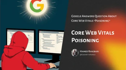 حمله Core Web Vitals Poisoning؛ حقیقت یا توهم؟ راهنمایی جامع برای درک تهدیدات واقعی و نکات کاربردی افزایش امنیت عملکرد سایت